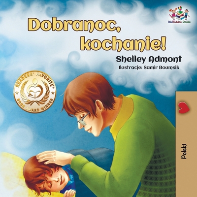 Dobranoc, kochanie!: Goodnight, My Love! - Poli... [Polish] 1525910507 Book Cover