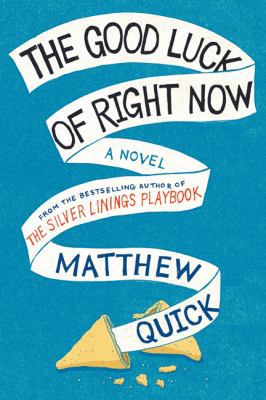 The Good Luck of Right Now 1447247485 Book Cover