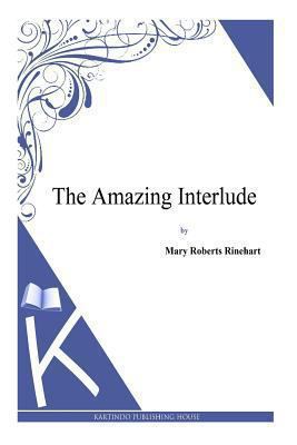 The Amazing Interlude 1494786087 Book Cover