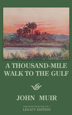 A Thousand-Mile Walk To The Gulf - Legacy Editi... 1643891014 Book Cover