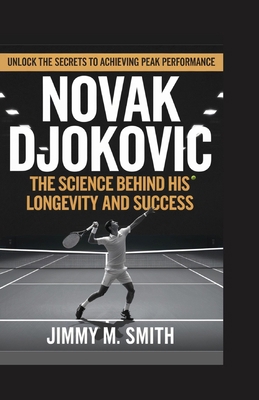 Novak Djokovic: The Science Behind His Longevit...            Book Cover