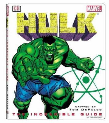 Hulk : The Incredible Guide 0751367729 Book Cover