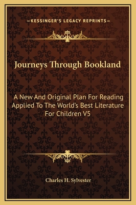 Journeys Through Bookland: A New And Original P... 1169325041 Book Cover