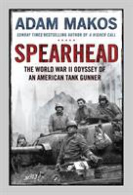 Spearhead: The Incredible True Story of World W... 1782395784 Book Cover