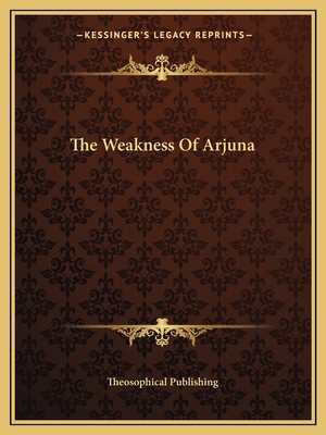 The Weakness Of Arjuna 1162818972 Book Cover