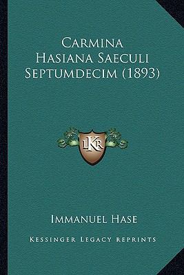 Carmina Hasiana Saeculi Septumdecim (1893) [Latin] 1165328593 Book Cover