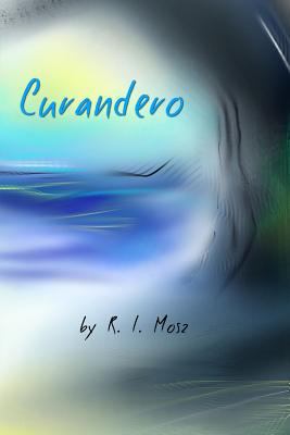 Curandero 0692964312 Book Cover