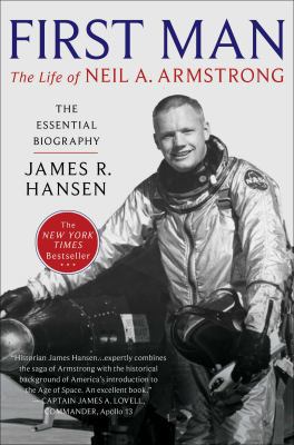 First Man: The Life of Neil A. Armstrong 1476727813 Book Cover