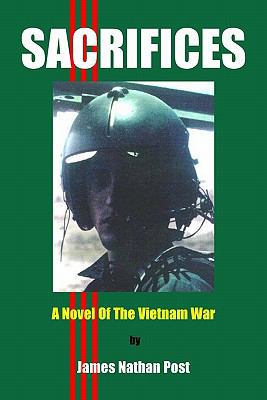 Sacrifices: A Novel Of The Vietnam War 1442186453 Book Cover