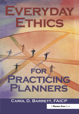 Everyday Ethics for Practicing Planners 0367092727 Book Cover