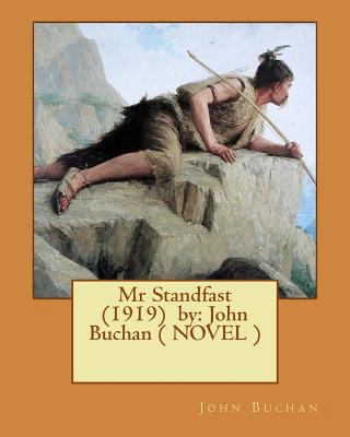 Mr Standfast (1919) by: John Buchan ( NOVEL ) 154299926X Book Cover