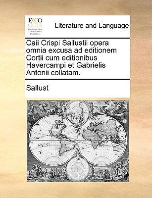 Caii Crispi Sallustii Opera Omnia Excusa Ad Edi... [Latin] 1140933779 Book Cover