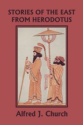Stories of the East from Herodotus, Illustrated... 1599153866 Book Cover