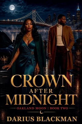 Crown After Midnight Oakland Moon, Book Two B0H2R68TRK Book Cover