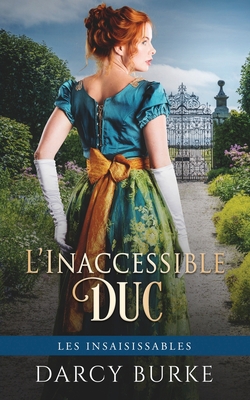L'Inaccessible Duc [French] 1637260261 Book Cover