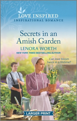 Secrets in an Amish Garden: An Uplifting Inspir... [Large Print] 1335567674 Book Cover