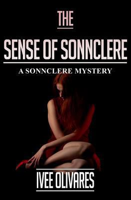 The Sense of Sonnclere: A Mystery 1480288993 Book Cover