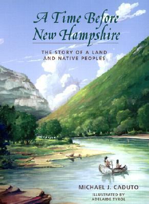 A Time Before New Hampshire: The Story of a Lan... 1584651857 Book Cover
