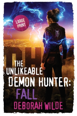 The Unlikeable Demon Hunter: Fall: Large Print ... 1988681324 Book Cover