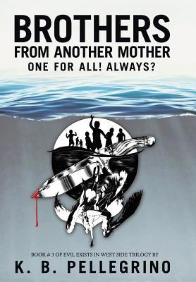 Brothers from Another Mother: One for All! Always? 1489721568 Book Cover