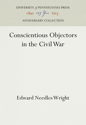 Conscientious Objectors in the Civil War 1512822604 Book Cover
