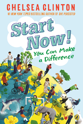 Start Now!: You Can Make a Difference 0525514384 Book Cover
