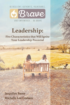 Brave Leadership: Five Characteristics that Wil... B0CXVNLPXC Book Cover