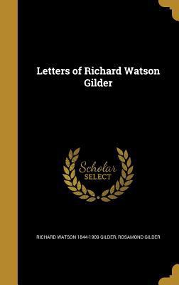 Letters of Richard Watson Gilder 137330054X Book Cover