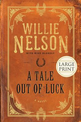 A Tale Out of Luck (Large Print Edition) [Large Print] 1599951673 Book Cover
