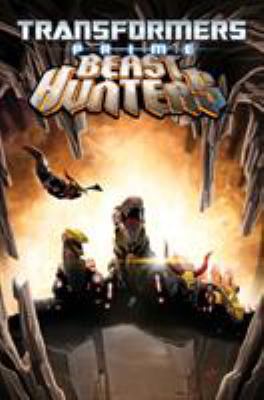 Transformers Prime: Beast Hunters Volume 1 1613777434 Book Cover