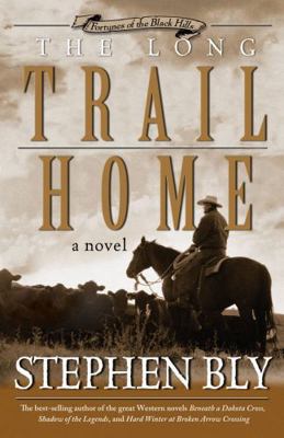 The Long Trail Home (Fortunes of the Black Hill... 0805423567 Book Cover