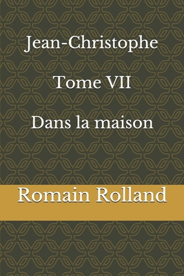 Jean-Christophe Tome VII Dans la maison [French] 1656536889 Book Cover