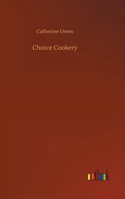 Choice Cookery 3732685284 Book Cover