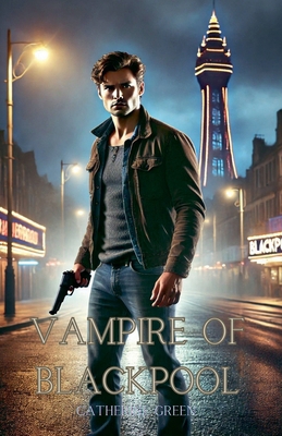 Vampire of Blackpool B0DYFXYB3L Book Cover