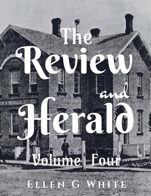 The Review and Herald (Volume Four) 1638501203 Book Cover