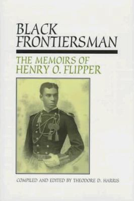 Black Frontiersman: The Memoirs of Henry O. Fli... 0875651712 Book Cover