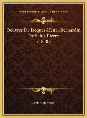 Oeuvres De Jacques-Henri-Bernardin De Saint-Pie... [French] 1169827543 Book Cover