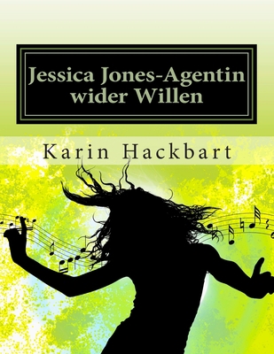 Jessica Jones-Agentin wider Willen [German] 1500178454 Book Cover