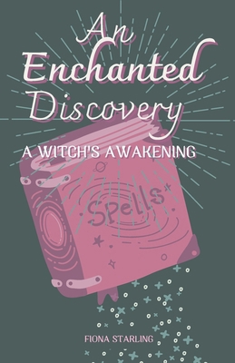 An Enchanted Discovery - Witch's Awakening: A T... B0CFCJ696P Book Cover