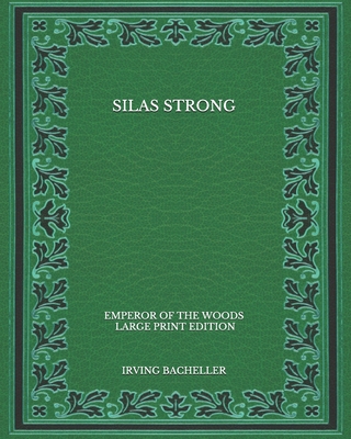 Silas Strong: Emperor of the Woods - Large Prin... [Large Print]            Book Cover