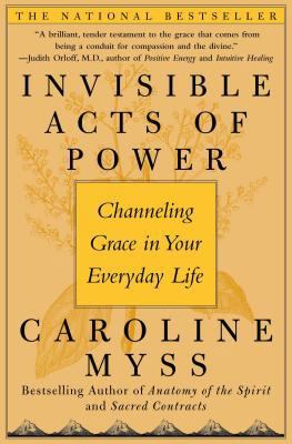 Invisible Acts of Power: Channeling Grace in Yo... B0016HLIA2 Book Cover