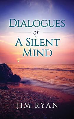 Dialogues: Dialogeues of the Silent Mind 0993535046 Book Cover