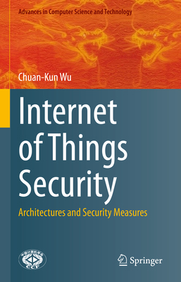 Internet of Things Security: Architectures and ... 9811613710 Book Cover