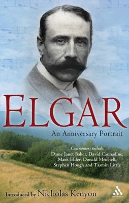 Elgar: An Anniversary Portrait 0826496962 Book Cover
