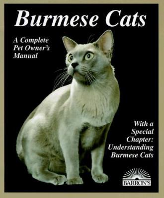 Burmese Cats: Everything About Acquisition, Car... 0812091582 Book Cover
