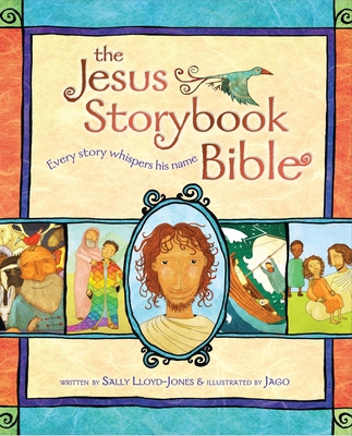 The Jesus Storybook Bible: Every Story Whispers... 0310708257 Book Cover