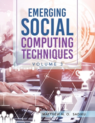 Emerging Social Computing Techniques: Volume 3 1665564202 Book Cover