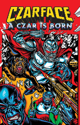 Czarface: A Czar Is Born 1940878721 Book Cover