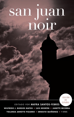 San Juan Noir (Spanish-Language Edition) (Spani... [Spanish] 1617754889 Book Cover