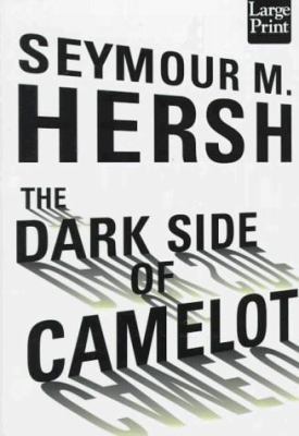 The Dark Side of Camelot [Large Print] 1568955456 Book Cover